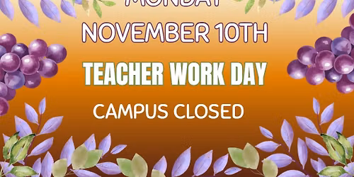Teacher Work Day: Campus Closed