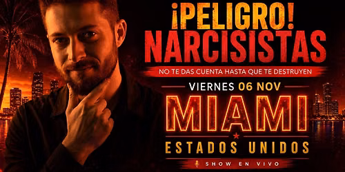MIAMI: PELIGRO NARCISISTAS