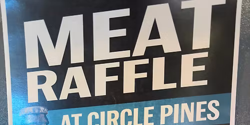 4 seasons recreational meat raffle @circle pines! 