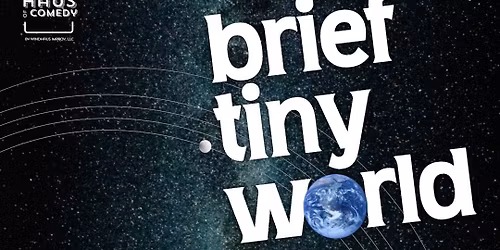Brief Tiny World - live improvised theatre