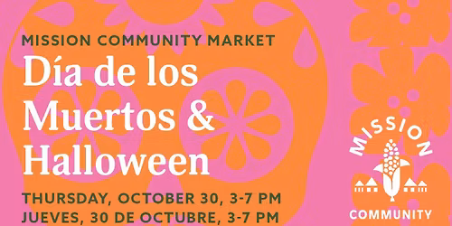 D\u00eda de los Muertos and Halloween at Mission Community Market