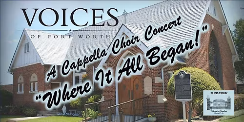 VOICES of Fort Worth \u201cWhere It All Began\u201d Concert - Weatherford, TX