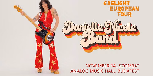 Danielle Nicole Band: Gaslight European Tour 2026 || Budapest