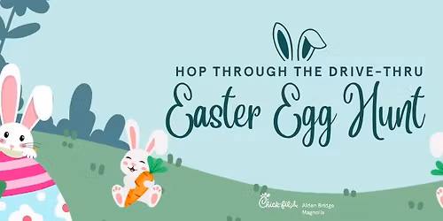  Hop Through the Drive-Thru Easter Egg Hunt at Chick-fil-A Alden Bridge 