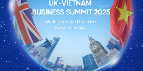 The UK-Vietnam Business Summit 2025