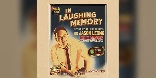 DR JASON LEONG - 'In Laughing Memory' - Live in Bangkok!