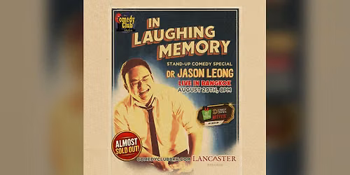 DR JASON LEONG - 'In Laughing Memory' - Live in Bangkok!