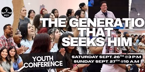 The Generation that Seeks Him Youth and Young Adults Conference