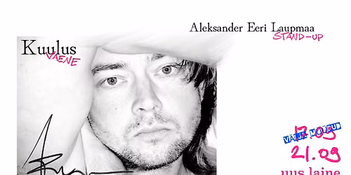 V\u00c4LJA M\u00dc\u00dcDUD Aleksander Eeri Laupmaa stand-up - Kuulus vaene V\u00c4LJA M\u00dc\u00dcDUD 