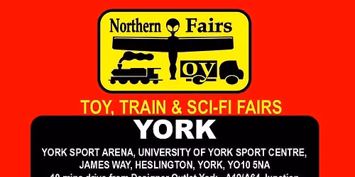 YORK Toy, Train & Sci-Fi Fair on Saturday 22nd August 2026