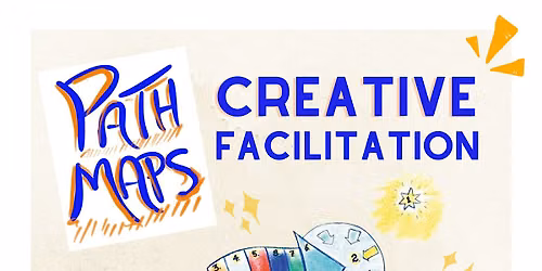 Creative Facilitation - PATH and MAPS
