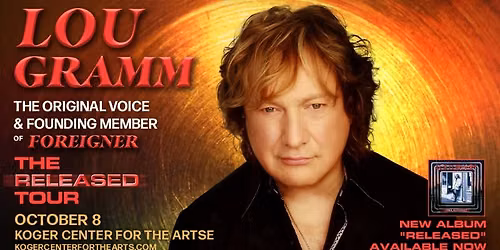 Lou Gramm: The Released Tour -Koger Center, Columbia, SC