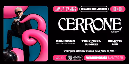 CLUB DE JOUR invite CERRONE (dj set) @Warehouse Nantes - 25\u20ac