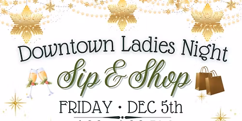 Downtown Ladies Night Sip & Shop