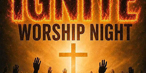 IGNITE - A night of worship