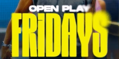 Open Play Fridays @ Peak Time Pickleball