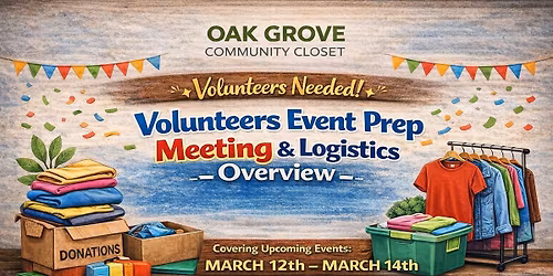 Volunteers Event Prep Mtg & Logistics Overview