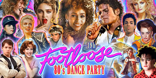 FOOTLOOSE Vol. 3 80's DANCE PARTY d\u00e8s 19h (Labour Day weekend edition)
