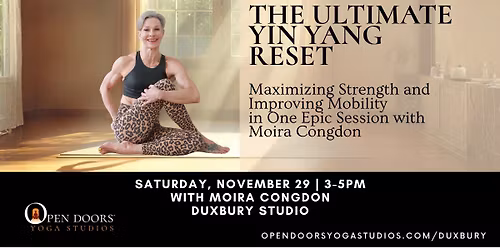 The Ultimate Yin Yang Reset with Moira Congdon at Open Doors Yoga Studios Duxbury, MA