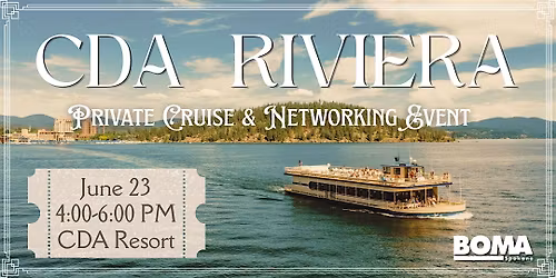 Coeur d'Alene Riviera Cruise by BOMA Spokane