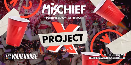 Mischief | Project X | 100 TICKETS ADDED!!