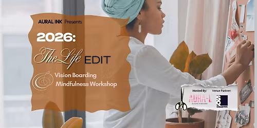 The Life Edit : Vision Boarding & Mindfulness Workshop