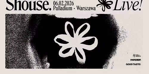 SHOUSE COLLECTIVE ECSTASY LIVE! \/ Warszawa