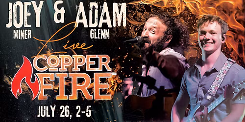 Joey Miner and Adam Glenn at Copper Fire