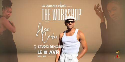 WORKSHOP LA CUBANIA PARIS \ud83c\udf1fALEX CARBO & ROYMA ROM\u00c1N \ud83c\udf1f