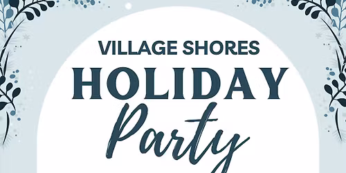 Village Shores Holiday Party