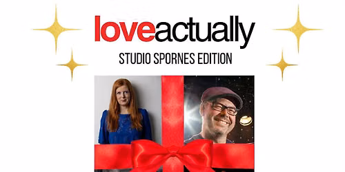 Fullbooket! Love Actually - Studio Spornes Edition 2026