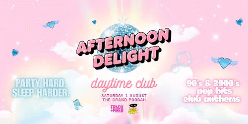 Afternoon Delight Daytime Club: 90's & 2000's Party