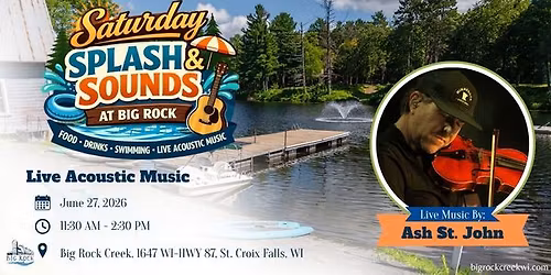 Saturday Splash and Sounds featuring Live Music by Ash St. John