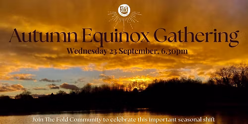 Autumn Equinox Fold Community Gathering