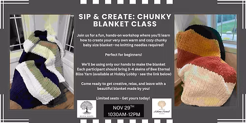 Sip & Create: Chunky Blanket Class @ Dixon's Autumn Harvest Winery!