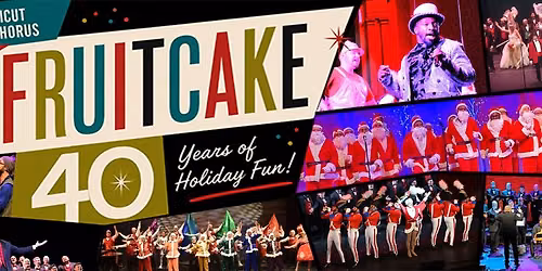 The Connecticut Gay Men's Chorus presents FRUITCAKE: 40 Years of Holiday Fun!