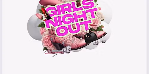 Girls Night Out Presents: Boots On The Ground (Western Glam Edition)