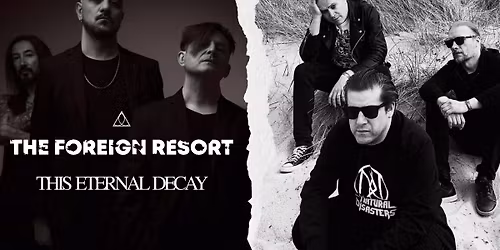 Klubb D\u00d6D: The Foreign Resort + This Eternal Decay