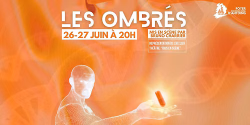 Les Ombr\u00e9s - Spectacle de l'atelier "Tous en sc\u00e8ne"