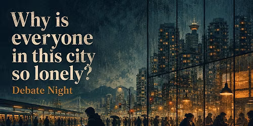 Debate Night - why is everyone in this city so lonely?