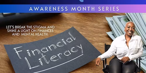 Mental Health Awareness Month: Financial Literacy with Alisia