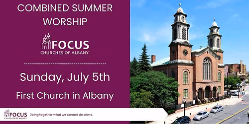 FOCUS Combined Summer Worship