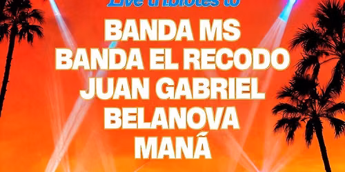 LATIN FEST Tributo Banda MS, Banda El Recodo, Juan Gabriel, Belanova, Man\u00e1