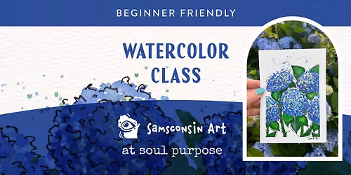 Beginner Friendly Watercolor Class by Samsconsin Art