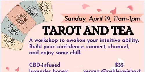 Tarot & Tea: a CBD Ceremony and Intuitive Workshop