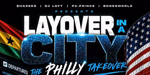 Layover in a city - Philly Takeover