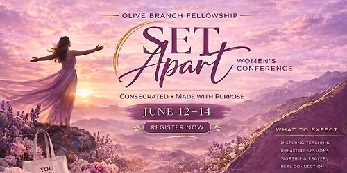 Set Apart 2026: Consecrated and Made with Purpose women's conference