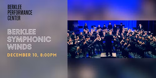 Berklee Symphonic Winds: Carols and Chorales | FREE