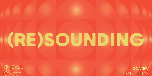 Exhibition Opening: (Re)sounding