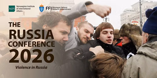 FULLY BOOKED! The Russia Conference 2026: Violence in Russia